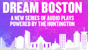 dream boston 5 minute audio plays photo