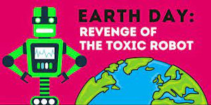 earth day storytime revenge of the toxic robot photo