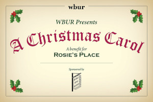 wbur presents 'a christmas carol' - a benefit for rosie's place photo